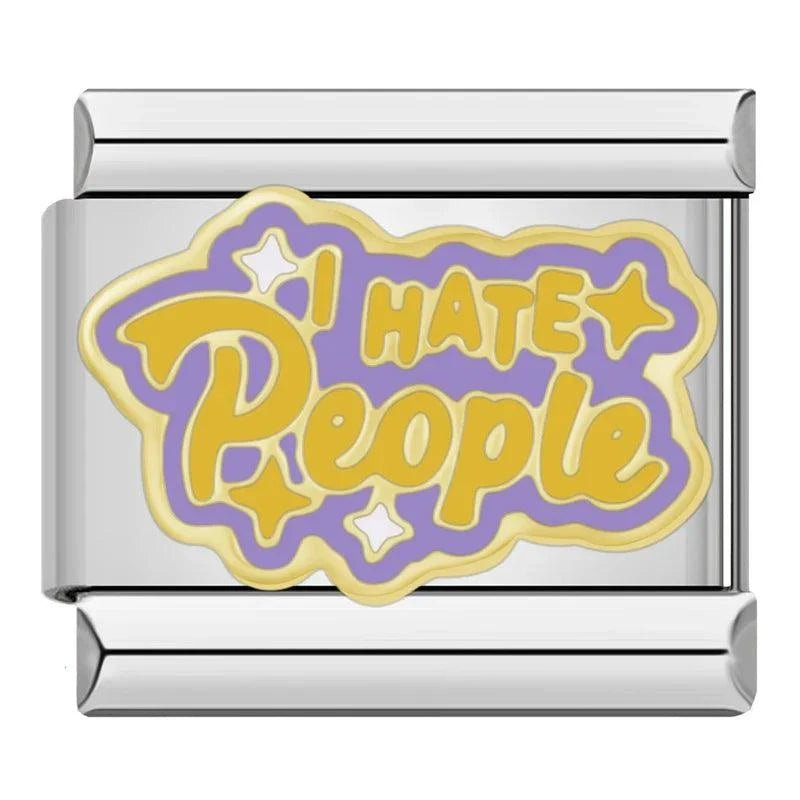 I hate people - Italian Charms France