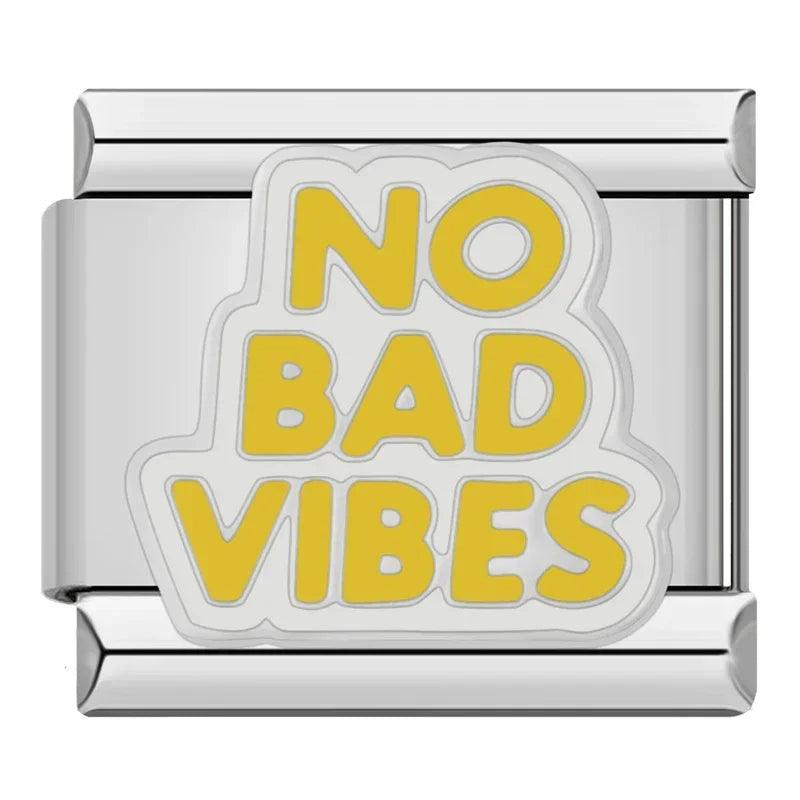 No bad vibes - Italian Charms France